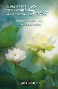 Abbildung von: Glory of The Divine Mother as Revealed in Savitri - Sri Aurobindo Yoga Foundation of North Americ
