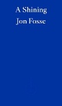 Cover: A Shining - Fitzcarraldo Editions