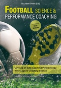 Cover: Football Science and Performance Coaching - Meyer & Meyer Sport (UK) Ltd.