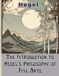 Cover: The Introduction to Hegel's Philosophy of Fine Arts - Intell Book Publishers