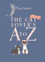 Cover: The Cat Lover's A to Z - QUADRILLE PUBLISHING
