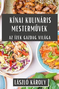Abbildung von: Kinai Kulinaris Mesterm&#369;vek - Laszlo Karoly