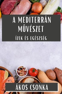Abbildung von: A Mediterran M&#369;veszet - Akos Csonka