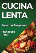 Cover: Cucina lenta - Francesco Rossi