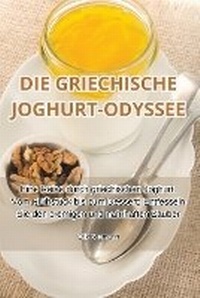 Abbildung von: Die Griechische Joghurt-Odyssee - Erik Baumann