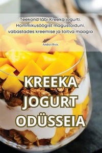 Abbildung von: Kreeka Jogurt Oduesseia - Andrei Ilves