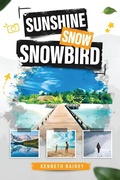 Cover: Sunshine Snow Snowbird - AMZ Publishing Pros