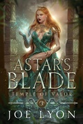 Cover: Temple of Valor: Astar's Blade 3 (Astar's Blade: An Epic Fantasy, #3) - Joe Lyon