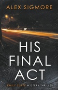 Cover: His Final Act - Eric Warren Author LLC