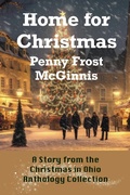 Cover: Home For Christmas (The Christmas In Ohio Anthology Collection) - Mt. Zion Ridge Press