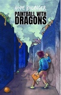 Cover: Paintball With Dragons - Distributed By Ingram Spark