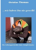 Cover: ... wir haben ihn nie gewollt! - Cristo