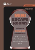 Cover: Mini-Escape Rooms f&uuml;r den Biologieunterricht - Auer Verlag in der AAP Lehrerwelt GmbH
