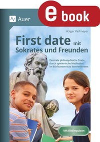 Abbildung von: First date mit Sokrates und Freunden - Auer Verlag