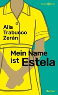 Cover: Mein Name ist Estela - Hanser Berlin