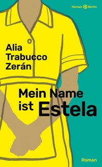 Abbildung von: Mein Name ist Estela - Hanser Berlin