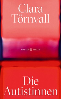 Abbildung von: Die Autistinnen - Hanser Berlin