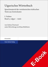 Abbildung von: Uigurisches Wörterbuch. Sprachmaterial der vorislamischen türkischen Texte aus Zentralasien - Franz Steiner Verlag