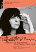 Cover: "ich denke in langsamen Blitzen". Friederike Mayr&ouml;cker. Jahrhundertdichterin - Zsolnay