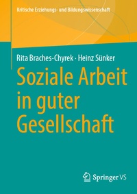 Abbildung von: Soziale Arbeit in guter Gesellschaft - Springer VS