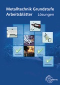 Cover: L&ouml;sungen zu 17115 Metalltechnik Grundstufe Arbeitsbl&auml;tter - Europa-Lehrmittel