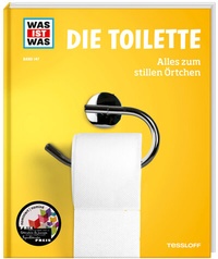 Abbildung von: WAS IST WAS Band 147. Die Toilette. Alles zum stillen Örtchen - Tessloff Verlag Ragnar Tessloff GmbH & Co. KG