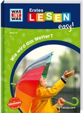 Cover: WAS IST WAS Erstes Lesen easy! Band 16. Wie wird das Wetter? - Tessloff Verlag Ragnar Tessloff GmbH & Co. KG