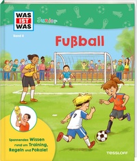 Abbildung von: WAS IST WAS Junior Band 8 Fußball - Tessloff Verlag Ragnar Tessloff GmbH & Co. KG