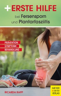Abbildung von: Erste Hilfe bei Fersensporn und Plantarfasziitis - Meyer & Meyer