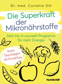 Abbildung von: Die Superkraft der Mikronährstoffe - Humboldt