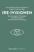 Cover: (Re-)Visionen - Epistemologien, Ontologien und Methodologien der Geschlechterforschung - transcript