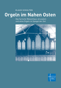 Cover: Orgeln im Nahen Osten - Erlanger Verlag f&uuml;r Mission und &Ouml;kumene