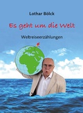Cover: Es geht um die Welt - Ziethen, Harry