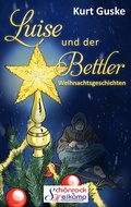 Cover: Luise und der Bettler - VSH Verlag Sch&ouml;nrock & Heikamp