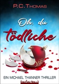 Cover: Oh, du t&ouml;dliche - Feuertanz-Verlag