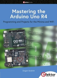 Bild vergrößern Bild: Mastering the Arduino Uno R4 - Elektor International Media