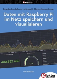 Enlarge image Cover: Daten mit dem Raspberry Pi im Netz speichern und visualisieren - Elektor International Media