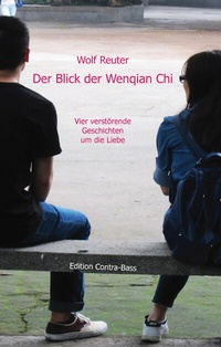 Enlarge image Cover: Der Blick der Wenqian Che - Edition Contra-Bass