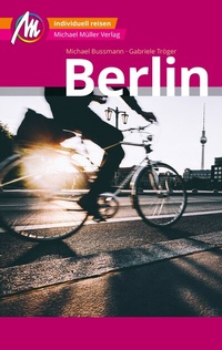 Abbildung von: Berlin MM-City Reiseführer Michael Müller Verlag - Michael Müller Verlag