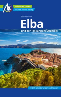 Abbildung von: Elba Reiseführer Michael Müller Verlag - Michael Müller Verlag