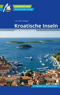Abbildung von: Kroatische Inseln und Küstenstädte Reiseführer Michael Müller Verlag - Michael Müller Verlag