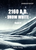 Cover: 2160 A.D. - Snow white - - NOEL-Verlag