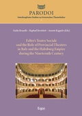 Cover: Feltre's Teatro Sociale and the Role of Provincial Theatres in Italy and the Habsburg Empire during the Nineteenth Century - Ergon