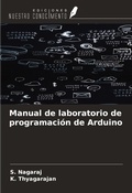 Cover: Manual de laboratorio de programaci&oacute;n de Arduino - Ediciones Nuestro Conocimiento