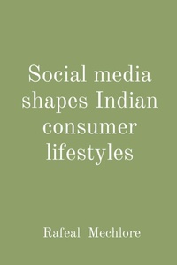 Abbildung von: Social media shapes Indian consumer lifestyles - Unknown