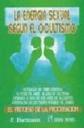 Abbildung von: La energía sexual según el ocultismo : el proceso de la procreación - Editorial Humanitas, S.L.