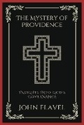 Cover: The Mystery of Providence: Insights into God's Governance - Grapevine India Publishers Pvt Ltd