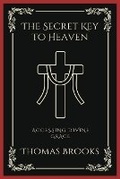 Cover: The Secret Key to Heaven: Accessing Divine Grace - Grapevine India Publishers Pvt Ltd