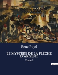 Abbildung von: Le Mystere de la Fleche d'Argent - Culturea