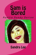 Cover: Sam is Bored (Auntie Sandy Series, #3) - Sandra Lee